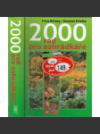 2000 rad pro zahrádkáře [Obsah: pěstování rostlin, ovocných stromů, zahrada, sadařství atd.] - náhled