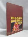 Hledání počátku a cíle - náhled