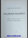 VALAŠSKÉ MEZIŘÍČÍ - Črty o vývoji města a jeho památkách - BALETKA Ladislav - náhled