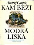 Kam běží modrá liška gjurič andrej - náhled