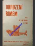 OBROZENÍ ŘÍMEM - I-II. díl - Dojmy konvertitovy z věčného města - HYNEK Ralph Waldo (pseudonym Rudolfa Maria Hynka) - náhled