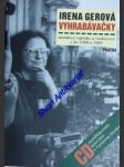 VYHRABÁVAČKY - deníkové zápisky a rozhovory z let 1988 a 1989 - GEROVÁ Irena - náhled