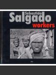 Sebastiao Salgado - Workers [umělecká fotografie] - náhled