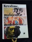 Kreslíme, malujeme, modelujeme - náhled