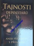 Tajnosti depozitářů aneb předměty s příběhem - tajemné příběhy z muzeí a galerií ústeckého kraje - kolektiv autorů - náhled