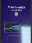 Velké meziříčí v zrcadle dějin - kolektiv autorů - náhled