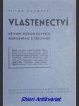 Vlastenectví - část prvá - dějinný pohled na vývoj národního uvědomění - novotný ludvík - náhled