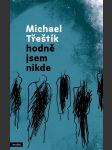 Hodně jsem nikde třeštík michael - náhled