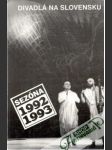 Divadlá na Slovensku - Sezóna 1992-1993 - náhled