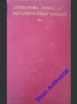 Literatura česká devatenáctého století ( díl iii. část ii.) - čech leandr /jakubec jan/kabelík jan/ máchal jan/novák arne/ pražák albert - náhled