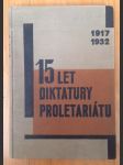 15 let diktatury proletariátu 1917- 1932 - náhled