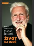 ŽIVOT NA UZDĚ Jelínek Marian, Červenková Renata - náhled