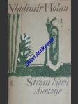 Strom kůru shazuje - výbor z lyriky - holan vladimír - náhled