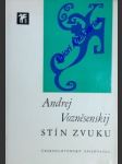 Stín zvuku - vozněsenskij andrej - náhled