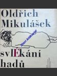 Svlékání hadů - mikulášek oldřich - náhled