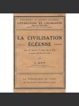 La Civilisation égéenne [= L'Évolution de l'humanité. Première section; 9] [mínojská a mykénská civilizace; doba bronzová; staré Řecko] - náhled