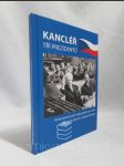 Kancléř tří prezidentů: Volné pokračování vzpomínek syna Jiřího na svého tátu Dr. Ladislava Nováka - náhled