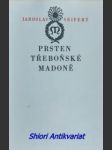 Prsten třeboňské madoně - seifert jaroslav - náhled