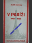 V paríži 1925 - 26 - križka alex - náhled