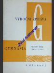 Výroční zpráva gymnasia v přerově pro školní rok 1968 - 1969 - náhled