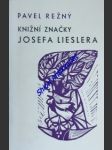 Knižní značky josefa lieslera - režný pavel - náhled