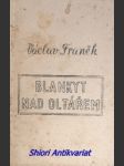 Blankyt nad oltářem - franěk václav - náhled