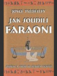 Jak soudili faraoni (Zločin a trest ve starém Egyptě) - náhled