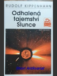 Odhalená tajemství slunce - kippenhahn rudolf - náhled