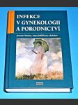 Infekce v gynekologii a porodnictví a základy jejich antiinfekční léčby - náhled