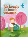 Jak kouzlo do houslí vklouzlo krolupperová daniela - náhled