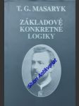 Základové konkretné logiky ( třídění a soustava věd ) - masaryk t.g. - náhled