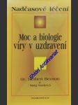 Moc a biologie víry v uzdravení - nadčasové léčení - benson herbert / starková marg - náhled