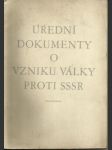 Úřední dokumenty o vzniku války proti SSSR - náhled