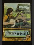 Country zpěvník. 1 [vydal Miroslav Kozák - náhled