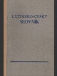 Latinsko-český slovník k potřebě gymnasií a reálných gymnasií - náhled