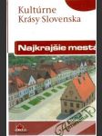 Kultúrne krásy Slovenska - Najkrajšie mestá - náhled