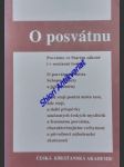 O POSVÁTNU - Sborník příspěvků z kolokvia pořádaného Křesťanskou akademií Praha a oddělením religionistiky katedry filosofie FF UK Praha ve dnech 26. - 27. 10. 1992 na téma " O posvátnu " - Kolektiv autorů - náhled