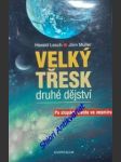 Velký třesk - druhé dějství - po stopách života ve vesmíru - lesch harald / müller jörn - náhled