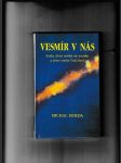 Vesmír v nás (Kniha, která neříká nic nového, a přece změní Tvůj život) - náhled