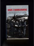 Muži z bombardérů (Fascinující příběhy hrdinství britských bombardovacích letců v letech 1940-1945) - náhled