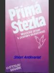 Přímá stezka - mystická praxe k poznání skutečnosti - minařík květoslav - náhled