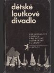 Dětské loutkové divadlo: Repertoárový sborník pro dětské loutkářské soubory - náhled