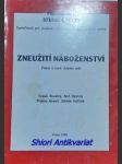 Zneužití náboženství - pokus o nové chápání sekt - novotný tomáš / vojtíšek zdeněk / opatrný aleš / remeš prokop - náhled