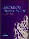 Křesťanská thanatologie brabec ladislav - náhled