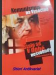 Komunismus na vysočině - stalo se v době nesvobody a třídní nenávisti iii. - štěpánek antonín / pisková renata / kytner vladimír / pisková renata / klukanová ludmila / janoušek pavel/ jakubíčková alena - náhled