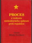 Proces s vedením záškodnického spiknutí proti republice: Causa Milady Horákové - náhled