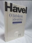 O lidskou identitu : Úvahy, fejetony, protesty, prohlášení a rozhovory z let 1969-1979 - náhled