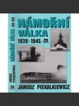 Námořní válka 1939-1945 [Obsah - válečné loďstvo, druhá světová válka, lodě, ponorky] - náhled