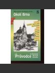 Okolí Brna. Průvodce po Čechách, Moravě a Slezsku č. 8 (Brno) - náhled