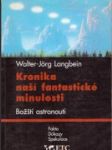 Kronika naší fantastické minulosti : fakta, důkazy, spekulace - náhled